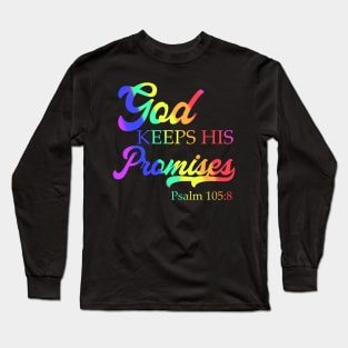 God Keeps His Promises Psalm 105:8 Christian Rainbow Religion Saying Long Sleeve T-Shirt